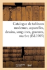 Catalogue de Tableaux Modernes, Aquarelles, Dessins, Sanguines, Gravures, Marbre - Book