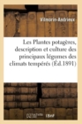 Les Plantes Potag?res, Description Et Culture Des Principaux L?gumes Des Climats Temp?r?s - Book