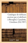 Catalogue de Tableaux Anciens Par Et Attribu?s ? Breughel, Canaletto, Giordano - Book