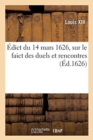 ?dict Du 14 Mars 1626, Sur Le Faict Des Duels Et Rencontres - Book