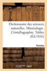 Dictionnaire Des Sciences Naturelles. Planches. Min?ralogie. Cristallographie. Tables - Book