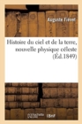 Histoire Du Ciel Et de la Terre, Nouvelle Physique C?leste - Book