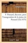 F. Ponsard, Discours, Pour l'Inauguration de la Statue de Ponsard - Book