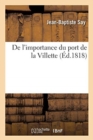 de l'Importance Du Port de la Villette - Book