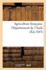 Agriculture Fran?aise. D?partement de l'Aude - Book