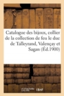 Catalogue Des Bijoux, Collier En Diamants, Argenterie Plaqu? : de la Collection de Feu Le Duc de Talleyrand, Valen?ay Et Sagan - Book