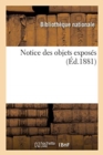 Notice Des Objets Expos?s - Book