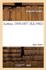 Lettres, 1850-1857. Tome I. Partie 1 - Book