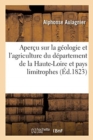 Aper?u sur la g?ologie et l'agriculture du d?partement de la Haute-Loire et pays limitrophes - Book