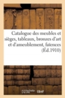 Catalogue de meubles et sieges anciens et modernes, tableaux, bronzes d'art et d'ameublement - Book