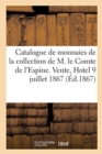 Catalogue de Monnaies, M?dailles Et Sceaux de la Collection de M. Le Comte de l'Espine : Vente, Hotel Drouot, 9 Juillet 1867 - Book