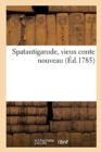 Spatantigarude, Vieux Conte Nouveau - Book