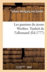Les Passions Du Jeune Werther. Traduit de l'Allemand - Book