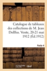 Catalogue Des Tableaux Anciens Des Xviie Et Xviiie Si?cles Oeuvres de J.-A. Aved, A. Van Beyeren : F. Bol., F. Boucher, A. Cuyp Des Collections de M. Jean Dollfus. Vente, 20-21 Mai 1912. Partie 4 - Book