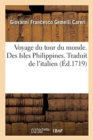 Voyage Du Tour Du Monde. Des Isles Philippines. Traduit de l'Italien - Book