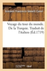 Voyage Du Tour Du Monde. de la Turquie. Traduit de l'Italien - Book