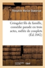 Gringalet Fils de Famille, Com?die Parade En Trois Actes, M?l?e de Couplets : Suite Des Saltimbanques - Book