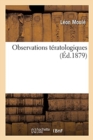 Observations T?ratologiques - Book