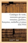 Catalogue de Vente, Monnaies Grecques, Romaines, Gauloises, Fran?aises, M?dailles Et Jetons - Book
