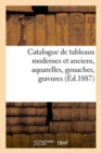 Catalogue de Tableaux Modernes Et Anciens, Aquarelles, Gouaches, Gravures - Book