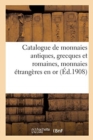 Catalogue de Monnaies Antiques, Grecques Et Romaines, Monnaies ?trang?res En or - Book