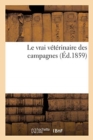 Le Vrai V?t?rinaire Des Campagnes - Book