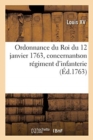 Ordonnance Du Roi Du 12 Janvier 1763, Concernantson R?giment d'Infanterie - Book