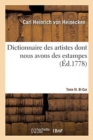 Dictionnaire Des Artistes Dont Nous Avons Des Estampes. Tome III. Bl-Caz - Book