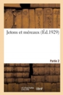 Jetons Et Mereaux. Partie 2 - Book
