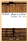 M?dailles, Plaquettes, Bijoux, Cam?es - Book