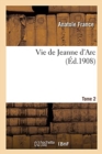 Vie de Jeanne d'Arc. Tome 2 - Book