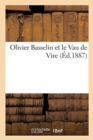 Olivier Basselin Et Le Vau de Vire - Book
