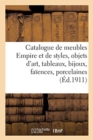 Catalogue de meubles Empire et de styles, objets d'art, tableaux, bijoux, faiences, porcelaines - Book