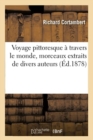 Voyage Pittoresque ? Travers Le Monde, Morceaux Extraits de Divers Auteurs - Book