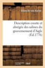 Description Courte Et Abr?g?e Des Salines Du Gouvernement d'Aigle - Book