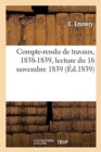 Compte-Rendu de Travaux, 1838-1839, Lecture Du 16 Novembre 1839 - Book