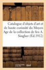 Catalogue d'objets d'art et de haute curiosit? du Moyen Age et de la Renaissance, boiseries - Book