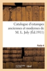 Catalogue d'Estampes Anciennes Et Modernes de M. L. Joly. Partie 4 - Book