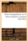 Notice Biographique Sur Le Frere Exuperien, Assistant - Book