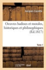 Oeuvres badines et morales, historiques et philosophiques. Tome 1 - Book