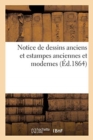 Notice de Dessins Anciens Et Estampes Anciennes Et Modernes - Book