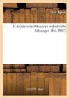 L'Annee Scientifique Et Industrielle l'Etranger (Ed.1867) - Book