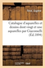 Catalogue d'Aquarelles Et Dessins Modernes : Dont Vingt Et Une Aquarelles Par Giacomelli Et Autres Par Bodmer, Daubigny, Delacroix - Book