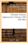 Chemins Vicinaux, Reglement Du 12 Fevrier 1861 - Book