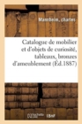 Catalogue de Mobilier Et d'Objets de Curiosit?, Tableaux, Bronzes d'Ameublement - Book