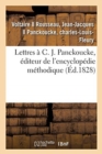 Lettres ? C. J. Panckoucke, ?diteur de l'Encyclop?die M?thodique - Book
