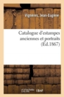 Catalogue d'Estampes Anciennes Et Portraits - Book