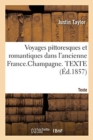 Voyages Pittoresques Et Romantiques Dans l'Ancienne France. Champagne. Texte - Book