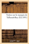 Notice Sur Le Marquis de Talhou?t-Roy - Book