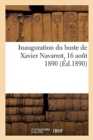 Inauguration Du Buste de Xavier Navarrot, 16 Aout 1890 - Book